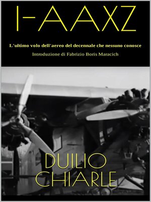 cover image of I-AAXZ--L'ultimo volo dell'aereo del decennale che nessuno conosce